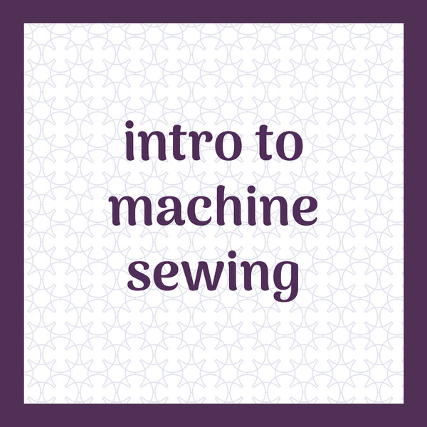 project kit: intro to machine sewing